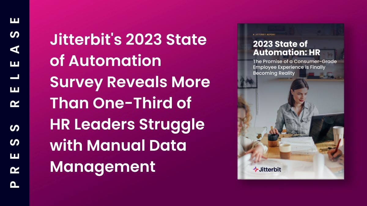 Jitterbits 2023 State of Automation Survey avslöjar att mer än en tredjedel av HR-ledare kämpar med manuell datahantering