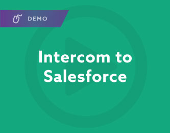 Intercom to Salesforce Demo