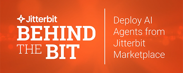 Behind the Bit – Deploy Prebuilt AI Agents from Jitterbit Marketplace