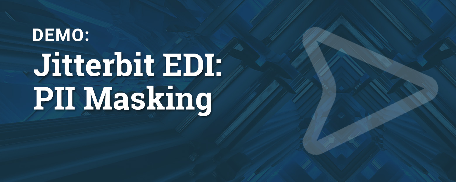 Jitterbit EDI: PII Masking Demo