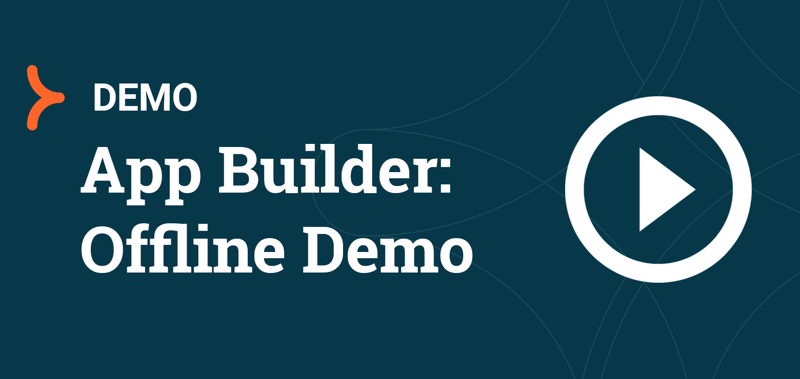App Builder: Offline Demo