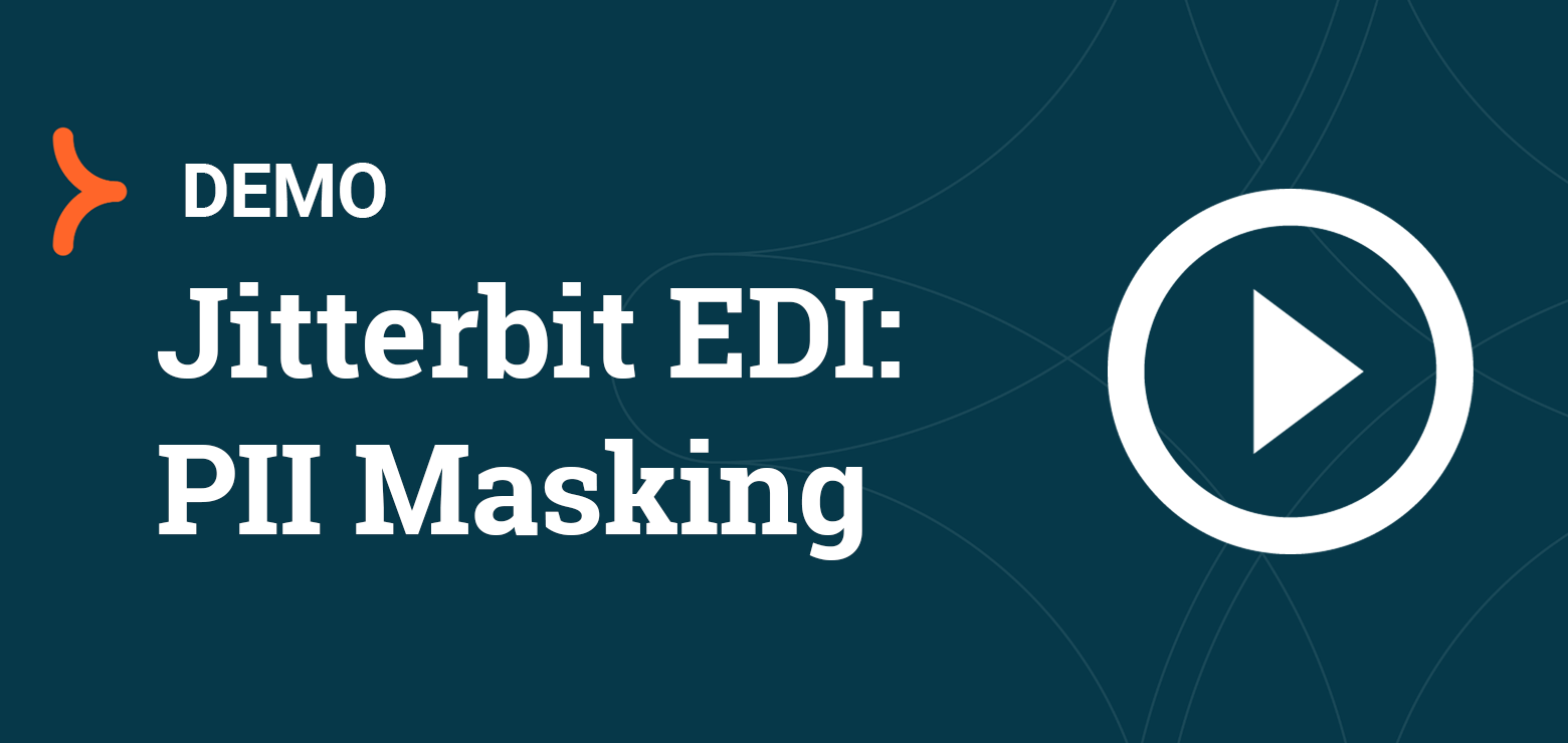 Jitterbit EDI: PII Masking Demo